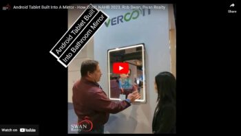 21.5″ Android Tablet Built Into A Mirror – How Cool!, NAHB 2023, Rob Swan, Swan Realty