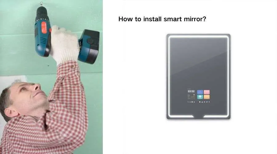 Pour savoir s'il est difficile d'installer le Smart Mirror ?